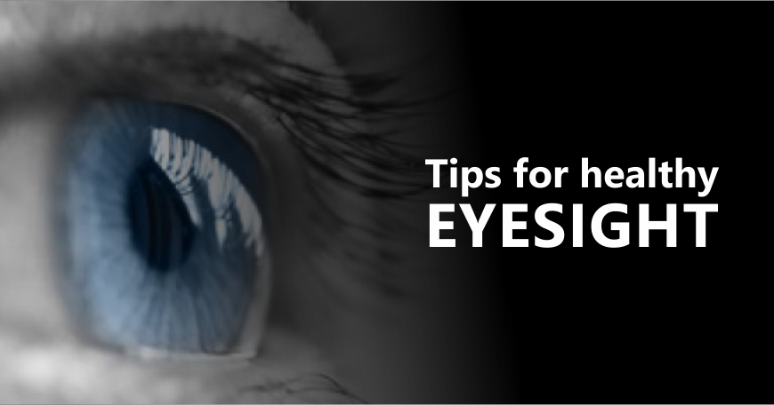 Healthy eyesight tips