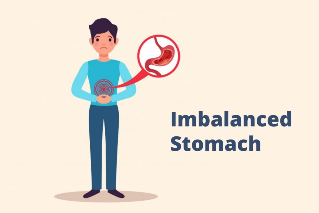 Imbalanced stomach
